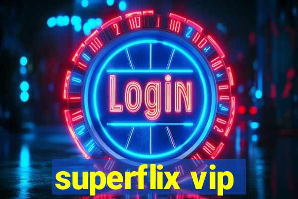 superflix vip